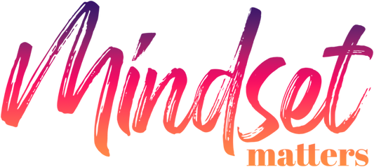 Mindset Matters
